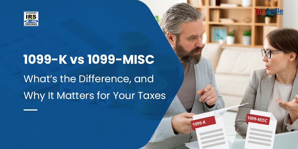1099-K vs 1099-MISC: What’s the Difference, and Why It Matters for Your Taxes