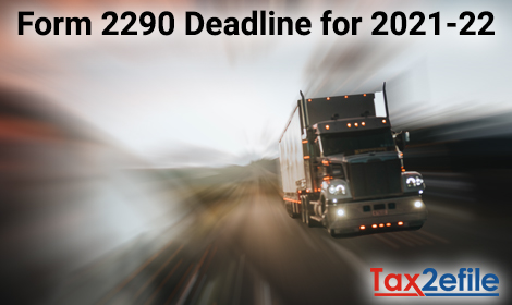 Form 2290 Deadline for 2021-22