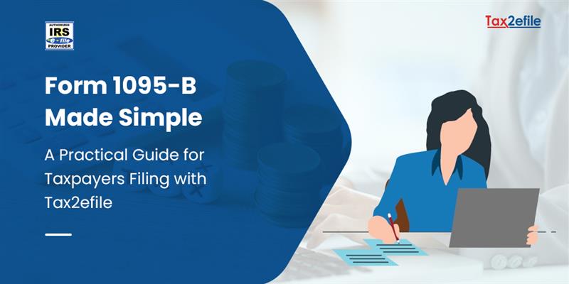 Form 1095-B Made Simple: A Practical Guide for Taxpayers Filing with Tax2efile