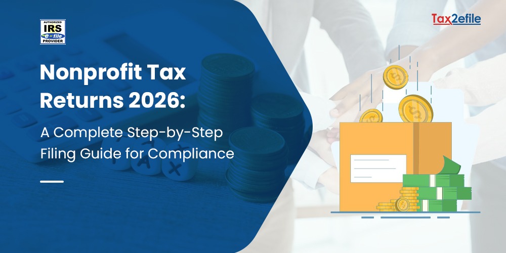 Nonprofit Tax Returns 2026: A Complete Step-by-Step Filing Guide for Compliance